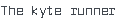 The kyte runner